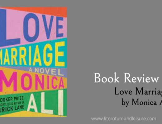 Book Review of Love Marriage by Monica Ali
