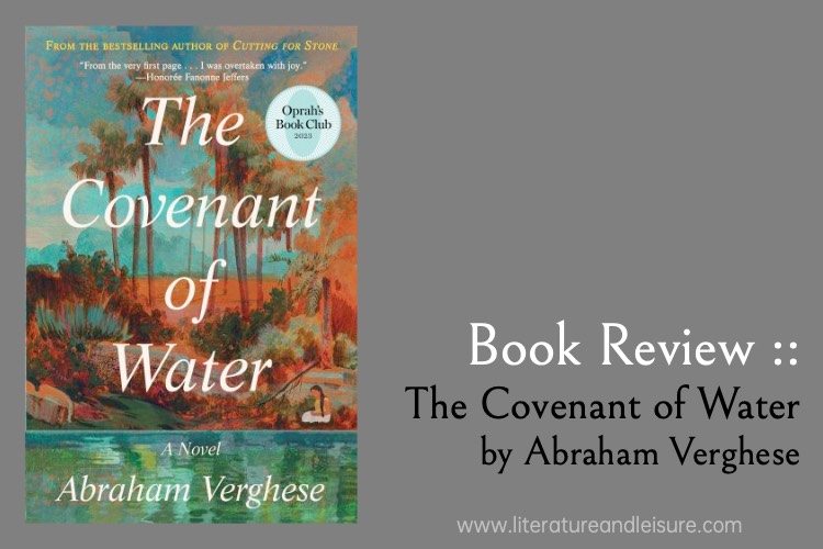 Book Review of The Covenant of Water by Abraham Verghese