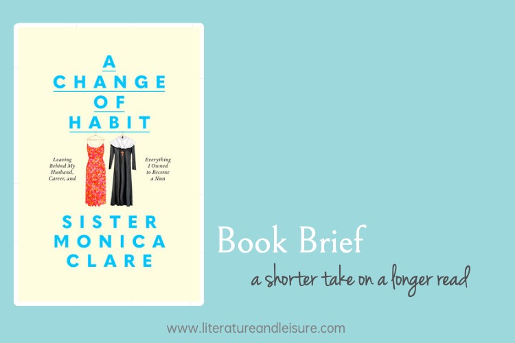 Brief Review of A Change of Habit by Sister Monica Clare