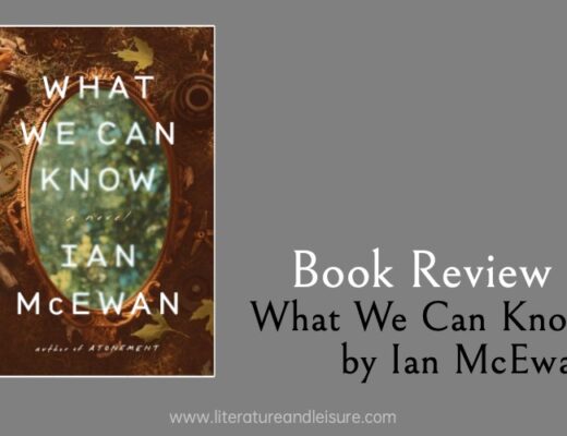 Book Review of What We Can Know by Ian McEwan